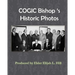 Cogic Bishop's Historic Photos: The Great Cloud of Witinesses