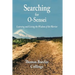 Searching for O-Sensei: Learning and Living the Wisdom of the Warrior