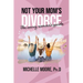 Not Your Mom's Divorce