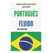 Portugués Fluido: Todo lo que necesitas para aprender PORTUGUÉS