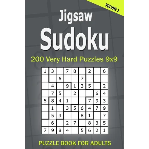 Jigsaw Sudoku Puzzle Book for Adults: 200 Very Hard Puzzles 9x9 (Volume1)