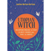 Utopian Witch: Solarpunk Magick to Fight Climate Change and Save the World