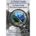 A Field Guide for New Supervisors