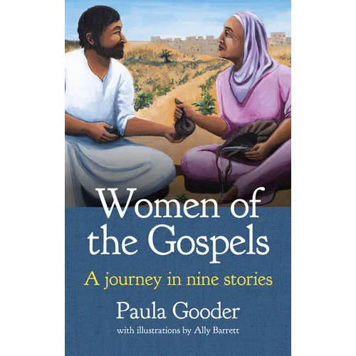 Women of the Gospels: A Journey in Nine Stories