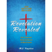 Revelation Revealed: JESUS LORD OF LORDS KING OF KINGS God's Important Historical Record of World Events