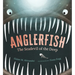 Anglerfish: The Seadevil of the Deep