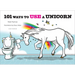 101 Ways to Use a Unicorn