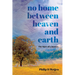 No Home Between Heaven and Earth: The Skies of a Journey