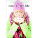 Time of My Life