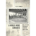 A World More Concrete: Real Estate and the Remaking of Jim Crow South Florida