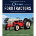 The Complete Book of Classic Ford Tractors: Every Model 1917-1996