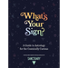 What's Your Sign?: A Guide to Astrology for the Cosmically Curious