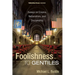 Foolishness to Gentiles: Essays on Empire, Nationalism, and Discipleship