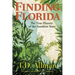 Finding Florida: The True History of the Sunshine State