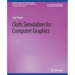 Cloth Simulation for Computer Graphics