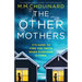 The Other Mothers: An absolutely gripping thriller with a shocking twist