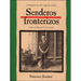 Senderos Fronterizos (Breaking Through)