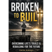 Broken To Built