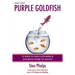 What's Your Purple Goldfish?: How to Win Customers and Influence Word of Mouth