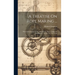 A Treatise On Rope Making ...: With A Description Of The Manufacture, Rules, Tables Of Weights, Etc., Adapted To The Trade