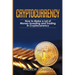 Cryptocurrency: How to Make a Lot of Money Investing and Trading in Cryptocurrency: Unlocking the Lucrative World of Cryptocurrency