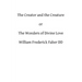 The Creator and the Creature: or The Wonders of Divine Love