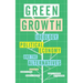 Green Growth: Ideology, Political Economy and the Alternatives