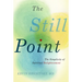 The Still Point: The Simplicity of Spiritual Enlightenment