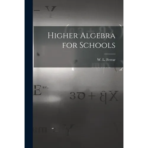 Higher Algebra for Schools