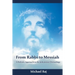 From Rabbi to Messiah: A Holistic Approach to the Johannine Christology