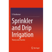 Sprinkler and Drip Irrigation: Theory and Practice