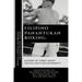 Filipino Panantukan Boxing: Mastery of Street-Smart Tactics and Fluid Movements: Investigating Its Historical Background, Key Strategies, and Self