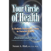 Your Circle of Health: A Holistic Reference Guide to Natural Health