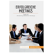 Erfolgreiche Meetings: Tipps zur Abhaltung effizienter Meetings