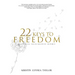 22 Keys to Freedom: Unlocking Your Destiny Within
