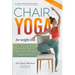 Chair Yoga for Weight Loss - The Maya Method: 50+ Easy and Simple Chair Yoga Exercises for Weight Loss, Increased Energy and Happiness.
