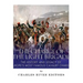 The Charge of the Light Brigade: The History and Legacy of Europe's Most Famous Cavalry Charge