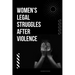 Women's Legal Struggles After Violence