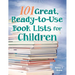 101 Great, Ready-to-Use Book Lists for Children