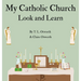 My Catholic Church: Look and Learn
