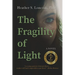 The Fragility of Light