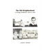 The Old Neighborhood: Memories of a Chicago Childhood--1942 to 1952