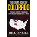 The Great Book of Colorado: The Crazy History of Colorado with Amazing Random Facts & Trivia