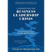 Confronting the Business Leadership Crisis: A Practical Guide for an Uncertain Business Future