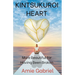 Kintsukuroi Heart; More Beautiful For Having Been Broken