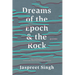 Dreams of the Epoch & the Rock