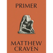 Primer: Matthew Craven
