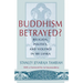 Buddhism Betrayed?: Religion, Politics, and Violence in Sri Lanka
