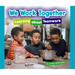 We Work Together: Learning about Teamwork