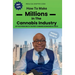 How to make millions in the cannabis industry: As told from one of the first cannabis business owners in the US